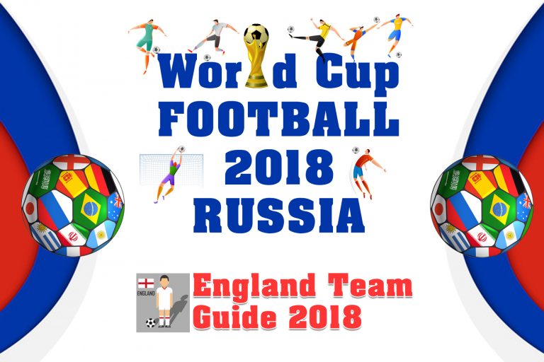 Football World Cup 2018 Russia – England Team Guide