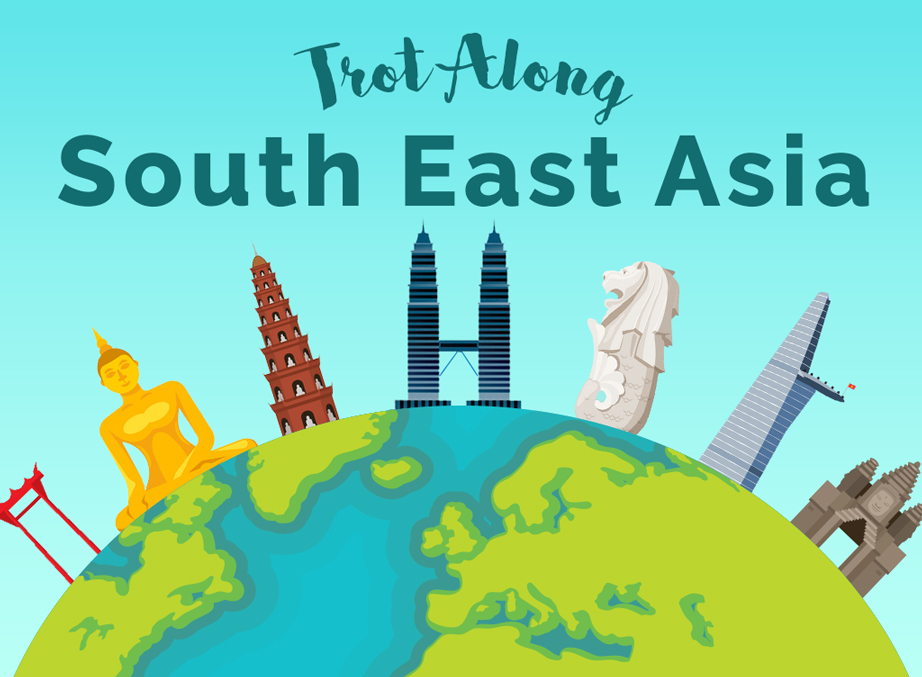 TROT ALONG – South East Asia