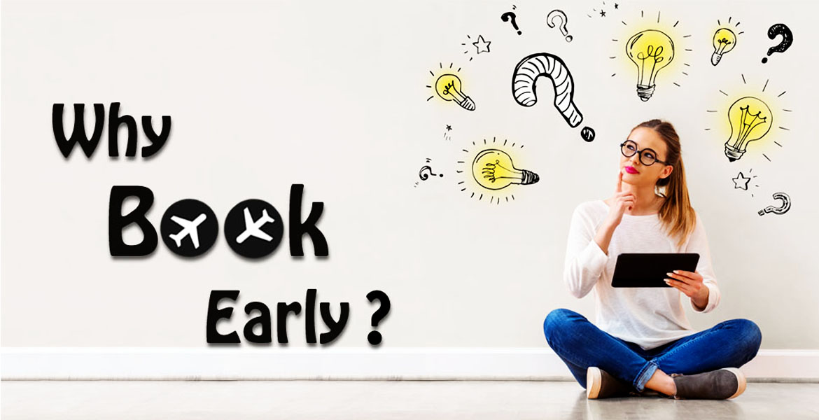 Why Book Your 2022 Holidays Early? Here’s Why!